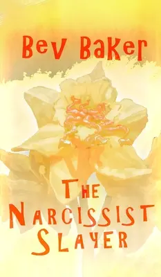 El cazador de narcisistas - The Narcissist Slayer