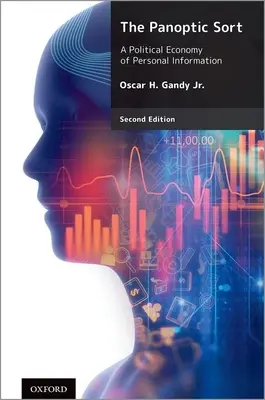 Economía política de la información personal - Panoptic Sort - A Political Economy of Personal Information