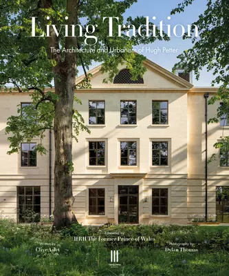 Tradición viva: La arquitectura y el urbanismo de Hugh Petter - Living Tradition: The Architecture and Urbanism of Hugh Petter