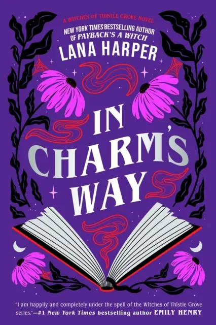 In Charm's Way - Una deliciosa comedia romántica de hechizos prohibidos y amor inesperado. - In Charm's Way - A deliciously witchy rom-com of forbidden spells and unexpected love