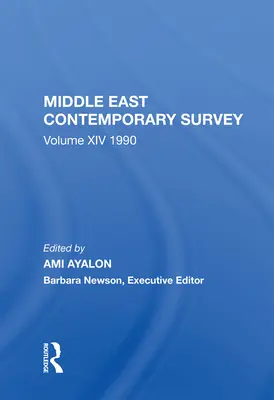 Middle East Contemporary Survey, Volumen XIV: 1990 - Middle East Contemporary Survey, Volume XIV: 1990