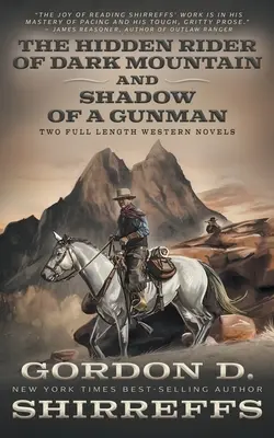 El jinete oculto de la montaña oscura y La sombra de un pistolero: Dos novelas completas del Oeste - The Hidden Rider of Dark Mountain and Shadow of a Gunman: Two Full Length Western Novels