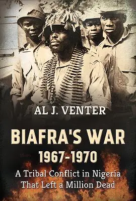 La guerra de Biafra 1967-1970: Un conflicto tribal en Nigeria que dejó un millón de muertos - Biafra's War 1967-1970: A Tribal Conflict in Nigeria That Left a Million Dead