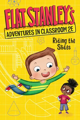 Las Aventuras de Flat Stanley en el Aula 2e #2: Subirse a los Toboganes - Flat Stanley's Adventures in Classroom 2e #2: Riding the Slides