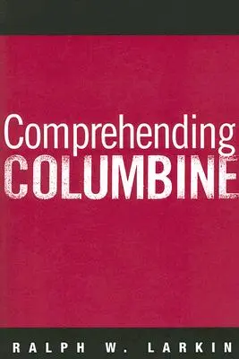 Comprender Columbine - Comprehending Columbine