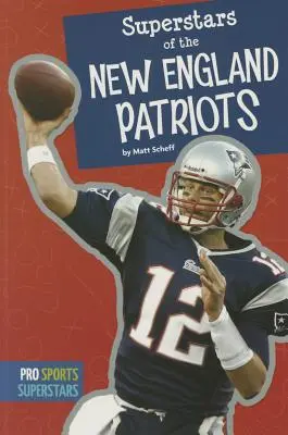 Las superestrellas de los New England Patriots - Superstars of the New England Patriots