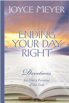 Termina bien el día: Devociones para cada noche del año - Ending Your Day Right: Devotions for Every Evening of the Year