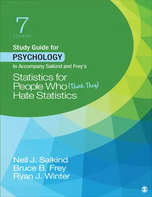 Study Guide for Psychology to Accompany Salkind and Frey′s Statistics for People Who (Think They) Hate Statistics (Guía de estudio de psicología para acompañar a Salkind y Frey′s Statistics for People Who (Think They) Hate Statistics) - Study Guide for Psychology to Accompany Salkind and Frey′s Statistics for People Who (Think They) Hate Statistics