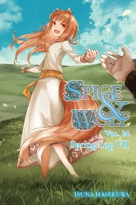 Spice and Wolf, Vol. 24 (Novela ligera): Cuaderno de Primavera VII - Spice and Wolf, Vol. 24 (Light Novel): Spring Log VII