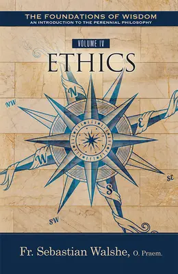Los fundamentos de la sabiduría: Ética (Libro de texto) - The the Foundations of Wisdom: Ethics (Textbook)