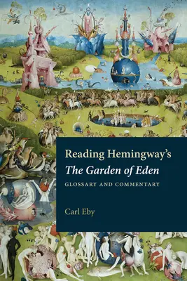 Leyendo El Jardín del Edén de Hemingway: Glosario y comentario - Reading Hemingway's the Garden of Eden: Glossary and Commentary