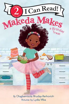 Makeda celebra su cumpleaños - Makeda Makes a Birthday Treat