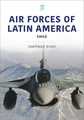 Fuerzas Aéreas de América Latina: Chile - Air Forces of Latin America: Chile