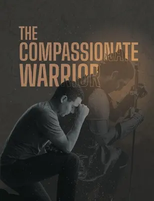 El guerrero compasivo - The Compassionate Warrior