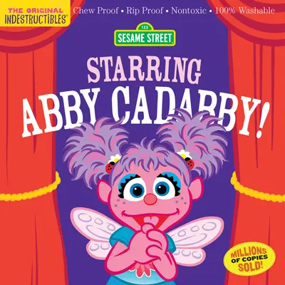 Indestructibles: Barrio Sésamo: Starring Abby Cadabby!: A Prueba de Mordiscos - A Prueba de Rasgaduras - No Tóxico - 100% Lavable (Libro para Bebés, Recién Nacidos, Sa - Indestructibles: Sesame Street: Starring Abby Cadabby!: Chew Proof - Rip Proof - Nontoxic - 100% Washable (Book for Babies, Newborn Books, Safe to Che