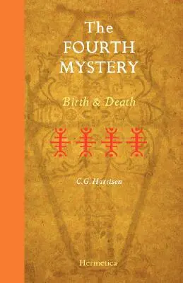 El cuarto misterio: nacimiento y muerte - The Fourth Mystery: Birth and Death