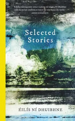 Cuentos seleccionados: ils N Dhuibhne - Selected Stories: ils N Dhuibhne