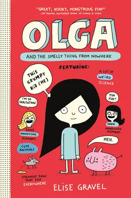 Olga y la cosa apestosa de ninguna parte - Olga and the Smelly Thing from Nowhere