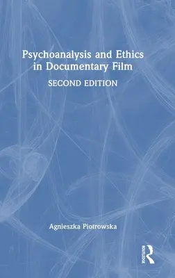 Psicoanálisis y ética en el cine documental - Psychoanalysis and Ethics in Documentary Film