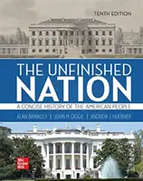 Nación inacabada: Una historia concisa del pueblo estadounidense Volumen 2 - Unfinished Nation: A Concise History of the American People Volume 2