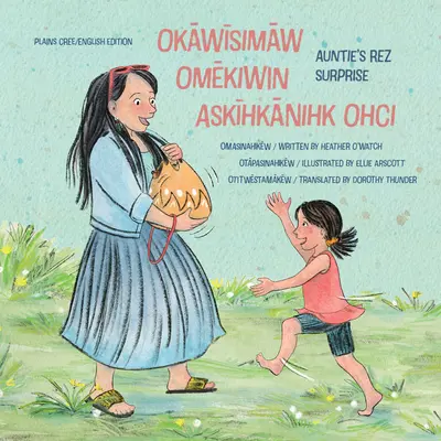 Okāwīsimāw Omēkiwin Askīhkānihk Ohci/Sorpresa de la tía Rez - Okāwīsimāw Omēkiwin Askīhkānihk Ohci/Auntie's Rez Surprise