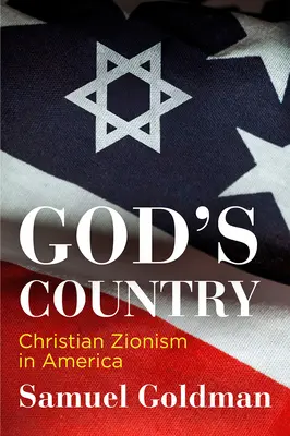 God's Country: El sionismo cristiano en América - God's Country: Christian Zionism in America