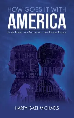 How Goes it With America: En aras de la reforma educativa y social - How Goes it With America: In the Interests of Educational and Societal Reform