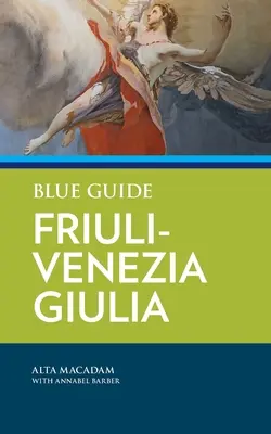 Guía Azul Friuli-Venecia Julia - Blue Guide Friuli-Venezia Giulia