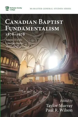 El fundamentalismo baptista canadiense, 1878-1978 - Canadian Baptist Fundamentalism, 1878-1978