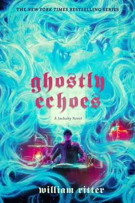 Ghostly Echoes: Una novela de Jackaby - Ghostly Echoes: A Jackaby Novel