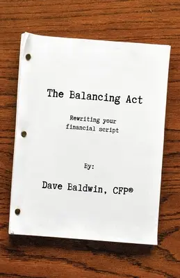 La Ley del Equilibrio: Reescribiendo su guión financiero - The Balancing Act: Rewriting your financial script