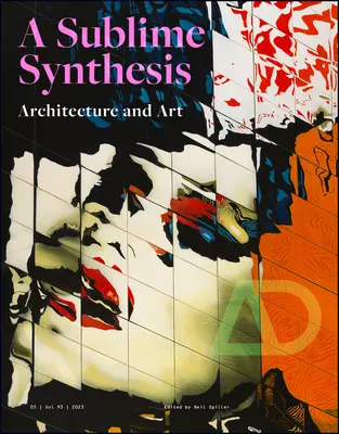 Arte y arquitectura: Una síntesis sublime - Art and Architecture: A Sublime Synthesis