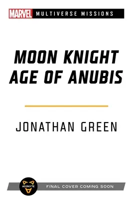 Moon Knight: Age of Anubis: A Marvel: Multiverse Missions Adventure Gamebook