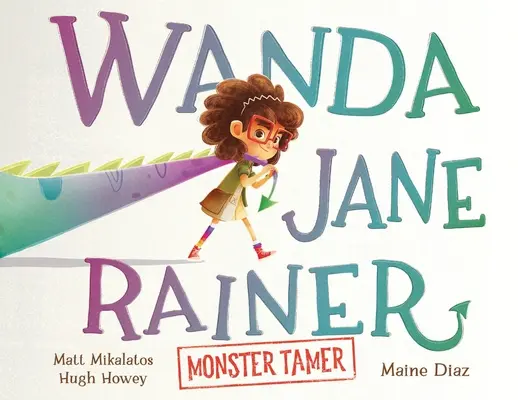 Wanda Jane Rainer Domadora de monstruos - Wanda Jane Rainer Monster Tamer