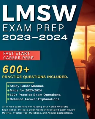 LMSW Examen de Preparación 2023-2024: Todo-en-Uno Preparación para el examen para pasar su examen ASWB MASTERS. Incluye Guía de Estudio con Materia de Revisión Detallada del Examen - LMSW Exam Prep 2023-2024: All-in-One Exam Prep For Passing Your ASWB MASTERS Examination. Includes Study Guide with Detailed Exam Review Materia