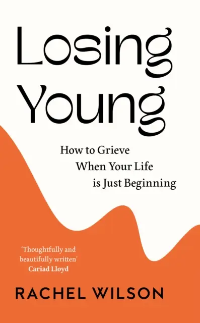 Perder a un joven: cómo vivir el duelo cuando la vida acaba de empezar - Losing Young - How to Grieve When Your Life is Just Beginning