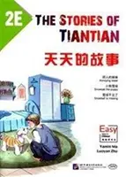 Historias de Tiantian 2E: Lecturas complementarias de Pasos fáciles al chino - Stories of Tiantian 2E: Companion readers of Easy Steps to Chinese