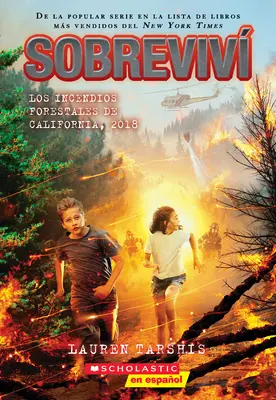 Sobreviví a los incendios forestales de California (2018) - Sobreviv Los Incendios Forestales de California, 2018 (I Survived the California Wildfires, 2018)