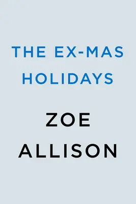 Las ex-vacaciones de Navidad - The Ex-Mas Holidays