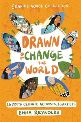 Colección de novelas gráficas Dibujados para cambiar el mundo: 16 jóvenes activistas por el clima, 16 artistas - Drawn to Change the World Graphic Novel Collection: 16 Youth Climate Activists, 16 Artists