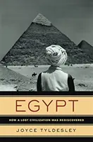 Egipto - Cómo se redescubrió una civilización perdida - Egypt - How a Lost Civilization Was Rediscovered