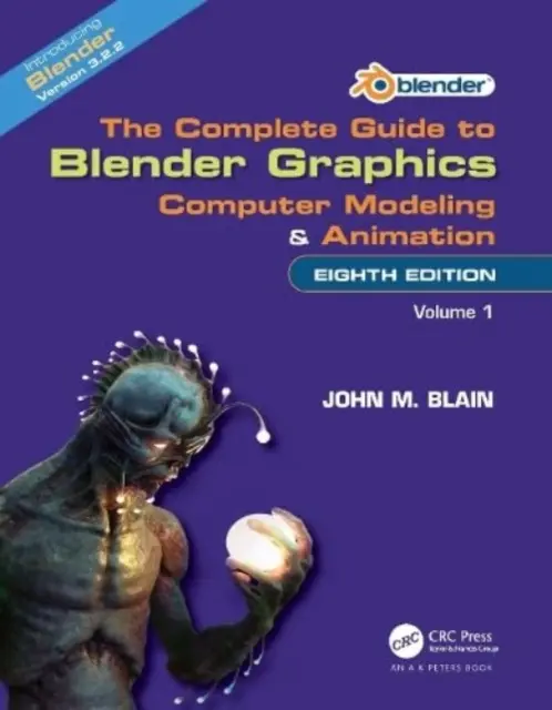 La Guía Completa de Blender Graphics: Modelado y Animación por Ordenador: Volumen Uno - The Complete Guide to Blender Graphics: Computer Modeling and Animation: Volume One