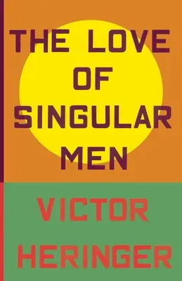 El amor de los hombres singulares - The Love of Singular Men