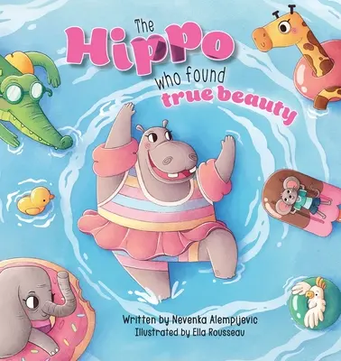 El hipopótamo que encontró la verdadera belleza - The Hippo Who Found True Beauty