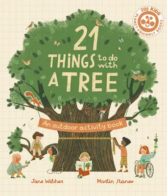 21 cosas que hacer con un árbol: Un libro de actividades al aire libre - 21 Things to Do with a Tree: An Outdoor Activity Book