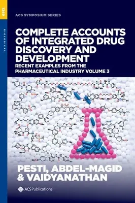 Relatos completos de descubrimiento y desarrollo integrados de fármacos - Ejemplos recientes de la industria farmacéutica, volumen 3 - Complete Accounts of Integrated Drug Discovery and Development - Recent Examples from the Pharmaceutical Industry, Volume 3