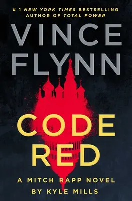 Código Rojo: Una novela de Mitch Rapp por Kyle Mills - Code Red: A Mitch Rapp Novel by Kyle Mills