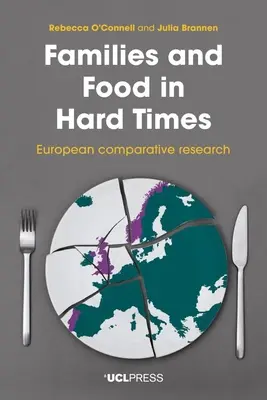 Familias y alimentación en tiempos difíciles: Investigación comparativa europea - Families and Food in Hard Times: European comparative research