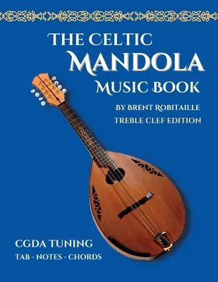 Libro de música de mandola celta: Edición Clave de Sol y Tablatura - Celtic Mandola Music Book: Treble Clef and Tablature Edition