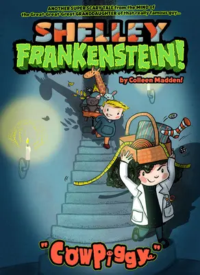 ¡Shelley Frankenstein! (Libro Uno): Cowpiggy - Shelley Frankenstein! (Book One): Cowpiggy